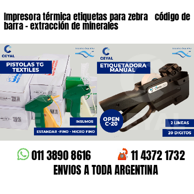 Impresora térmica etiquetas para zebra  código de barra - extracción de minerales